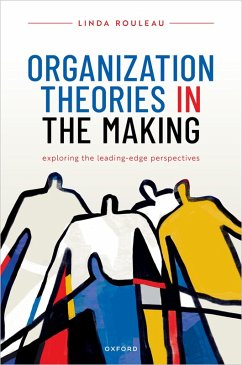 Organization Theories in the Making (eBook, ePUB) - Rouleau, Linda