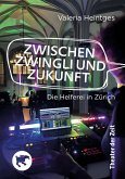 Zwischen Zwingli und Zukunft (eBook, PDF)
