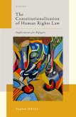 The Constitutionalization of Human Rights Law (eBook, ePUB)