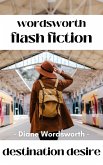 Destination Desire (Flash Fiction, #8) (eBook, ePUB)