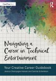 Navigating a Career in Technical Entertainment (eBook, PDF)