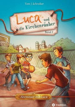 Luca und die Kirchenräuber (eBook, ePUB) - Schreiber, Tom J.