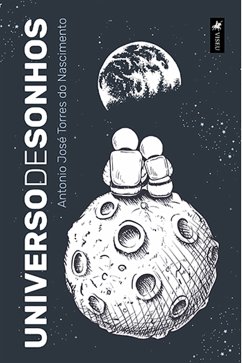 Universo de sonhos (eBook, ePUB) - Nascimento, Antonio José Torres do