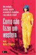 Como na~o fazer um western (eBook, ePUB) - Bild 1