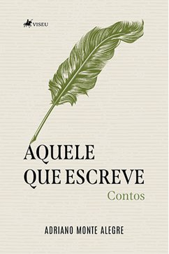 Aquele que escreve (eBook, ePUB) - Alegre, Adriano Monte