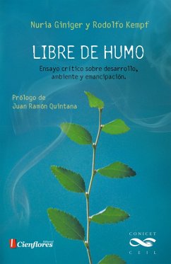 Libre de humo (eBook, ePUB) - Giniger, Nuria; Kempf, Rodolfo