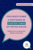 Discursos sobre a identidade de sujeitos trans em textos online (eBook, ePUB)