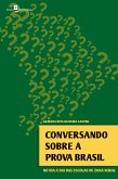 Conversando sobre a Prova Brasil (eBook, ePUB) Conversando sobre a Prova Brasil (eBook, ePUB)