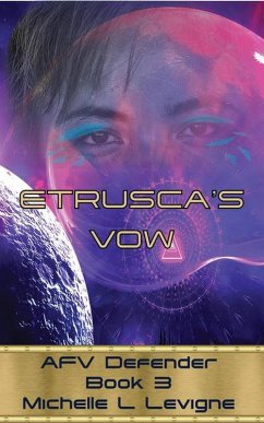 Etrusca's Vow (AFV Defender, #3) (eBook, ePUB) - Levigne, Michelle
