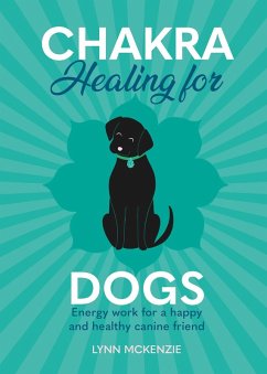 Chakra Healing for Dogs (eBook, ePUB) - McKenzie, Lynn