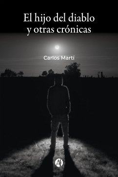 El hijo del diablo y otras crónicas (eBook, ePUB) - Martí, Carlos