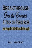 Breakthrough Over the Enemies Attack on Resources (eBook, ePUB)