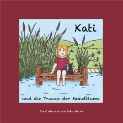 Kati und die Tränen der Mondblume (eBook, ePUB) - Frank, Pablo