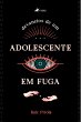 Devaneios de um adolescente em fuga... - Bild 1