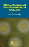 Edible Food Packaging with Natural Hydrocolloids and Active Agents (eBook, PDF)