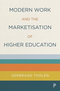 Modern Work and the Marketisation of Higher Education (eBook, ePUB) - Tholen, Gerbrand