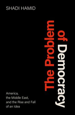 The Problem of Democracy (eBook, ePUB) - Hamid, Shadi