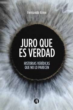 Juro que es verdad (eBook, ePUB) - Aime, Fernando