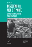 Negociando a vida e a morte (eBook, ePUB)