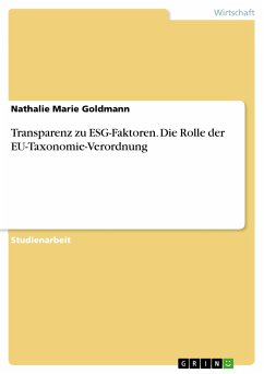 Transparenz zu ESG-Faktoren. Die Rolle der EU-Taxonomie-Verordnung (eBook, PDF)
