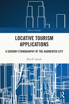 Locative Tourism Applications (eBook, PDF) - Lynch, Erin E.