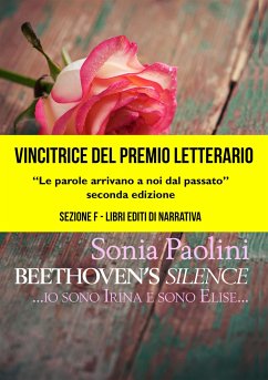 Beethoven's Silence - Io sono Irina e sono Elise (eBook, ePUB) - Paolini, Sonia