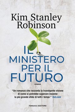 Il ministero per il Futuro (eBook, ePUB) - Stanley Robinson, Kim