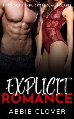 Explicit Romance (eBook, ePUB) - Clover, Abbie