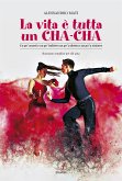 La vita è tutta un cha-cha (eBook, PDF)