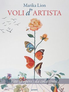 Voli d’artista. Vite (e opere) da collezione (eBook, ePUB) - Lion, Marika