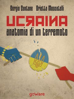 Ucraina, anatomia di un terremoto (eBook, ePUB) - Cantone, Sergio; Moscatelli, Orietta