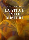 La vita e i suoi misteri (tradotto) (eBook, ePUB)