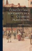 Conflict and Solidarity in a Guianese Plantation