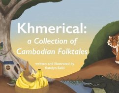 Khmerical: A Collection of Cambodian Folktales - Saiki, Katelyn