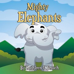 Mighty Elephants - Frosch, Kathleen U