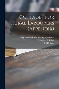 Cottages for Rural Labourers (appendix) - Tabor, Margaret E.