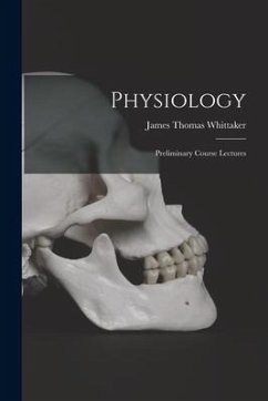 Physiology: Preliminary Course Lectures - Whittaker, James Thomas