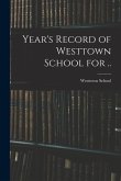 Year's Record of Westtown School for ..