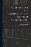 The Effects of Bus Transportation on Pupil Achievement