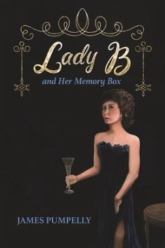 Lady B and Her Memory Box - Pumpelly, James