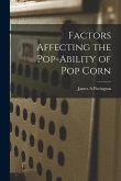 Factors Affecting the Pop-ability of Pop Corn