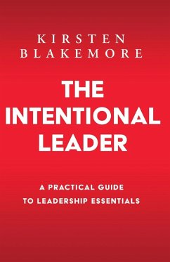 The Intentional Leader - Blakemore, Kirsten