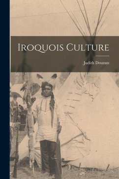 Iroquois Culture - Drumm, Judith