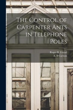 The Control of Carpenter Ants in Telephone Poles