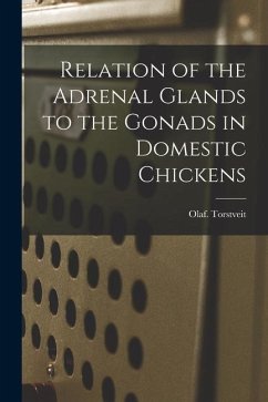 Relation of the Adrenal Glands to the Gonads in Domestic Chickens - Torstveit, Olaf