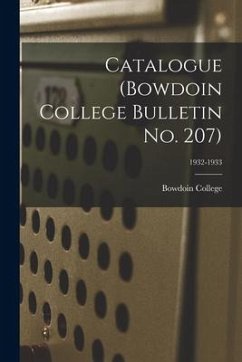 Catalogue (Bowdoin College Bulletin No. 207); 1932-1933