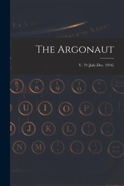 The Argonaut; v. 79 (July-Dec. 1916) - Anonymous