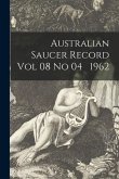 Australian Saucer Record Vol 08 No 04 1962