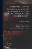 Nathaniel Clayton Cockburn Manuscript Journals of Big Game Hunting, 1904 November 3-1914 October 7; v.5 (1909: Nov.-1910: May)
