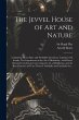 The Jevvel House of Art and Nature:... - Bild 1